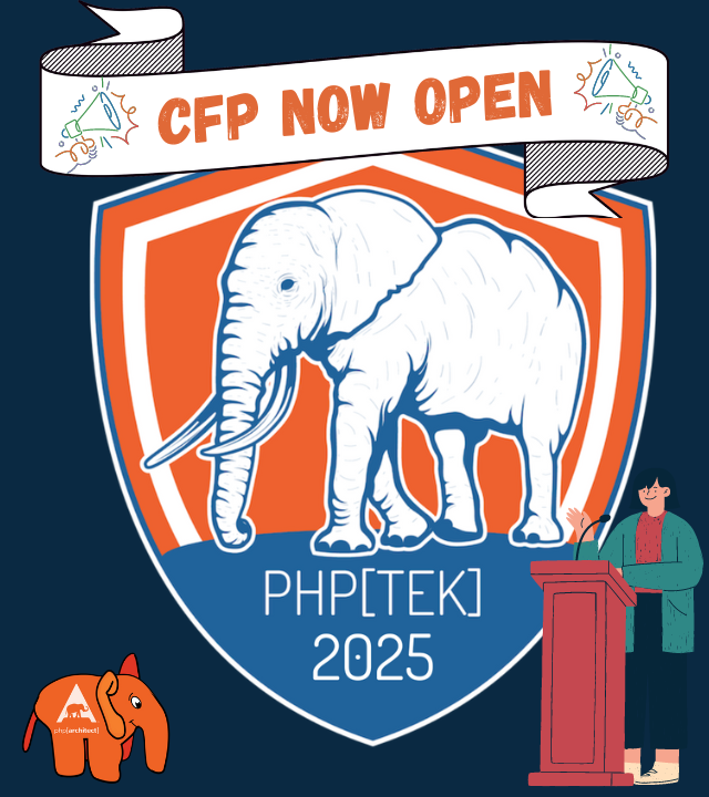 Announcing the php[tek] 2025 Call for Presentations: Your Chance to Shine on the Premier PHP Stage!