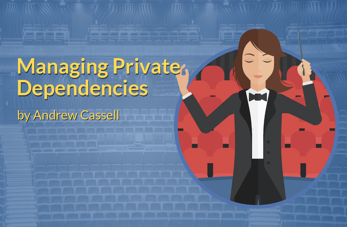 Managing Private Dependencies