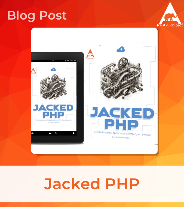 PHP Architect Releases New Book: Jacked PHP