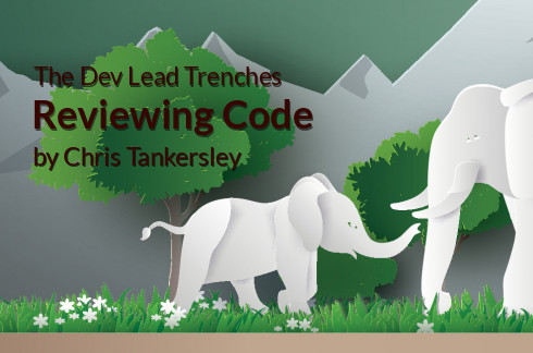 The Dev Lead Trenches: Reviewing Code