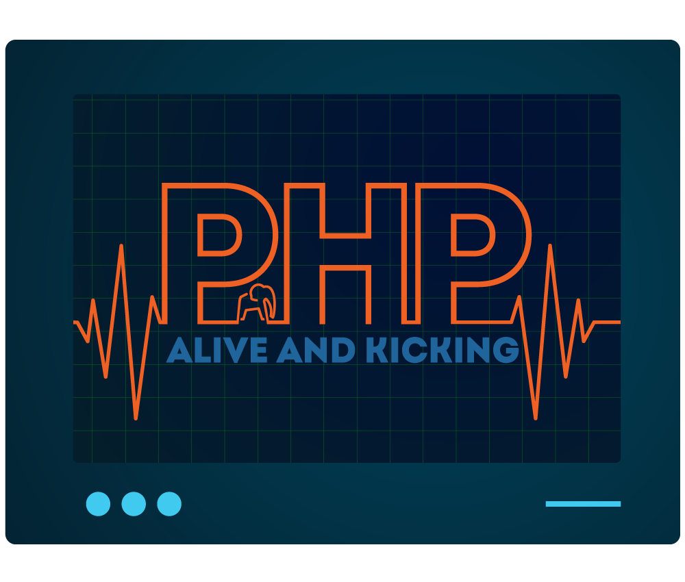 PHP Alive and Kicking